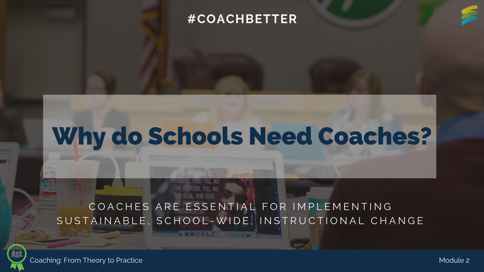 Module 2: Why do Schools Need Coaches?