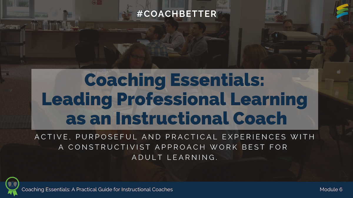 Module 6: CE Leading Professional Learning as an Instructional Coach
