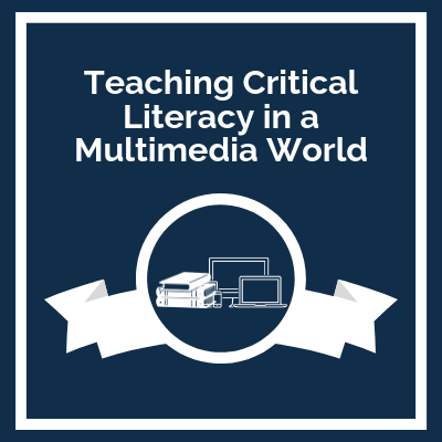 Course Logo: Teaching Critical Literacy in a Multimedia World