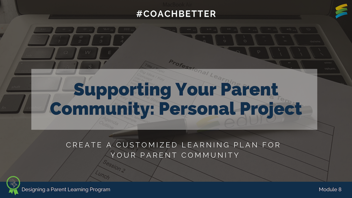 Module 8 Designing a Parent Learning Program