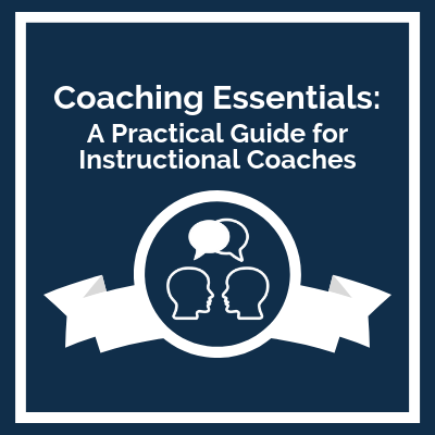 Course Logo: Coaching Essentials: A Practical Guide for Instructional Coaches
