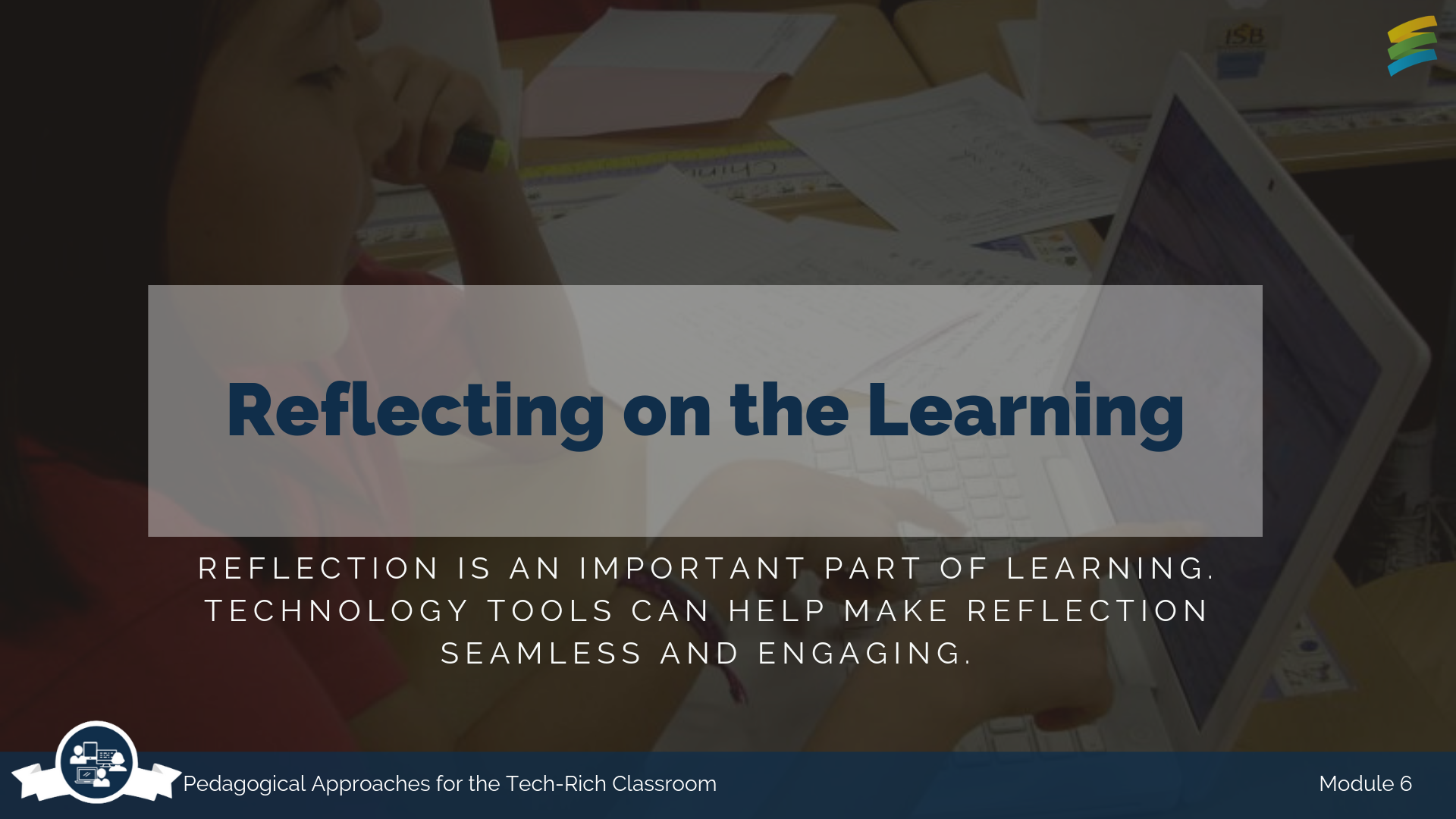 Pedagogical Approaches Module 6